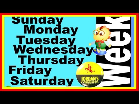 DAYS OF THE WEEK SONG FOR KIDS - FULL - by Jordan's Language School remastered By Mike's Home ESL