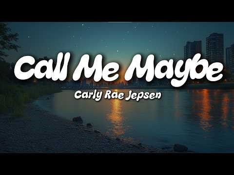 Carly Rae Jepsen - Call Me Maybe (Lyrics)