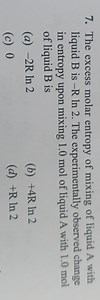 The excess molar entropy of mixing of liquid A with liquid B is... | Filo