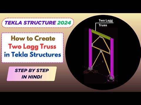 How to Create Two Lagg Truss in Tekla Structures | हिंदी Tutorial | हिंदी में Step by Step
