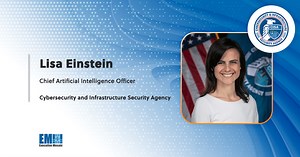 CISA Names Lisa Einstein as Chief AI Officer; Jen Easterly Quoted