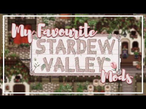 🌸 MY TOP MODS FOR STARDEW VALLEY | 1.5 Update