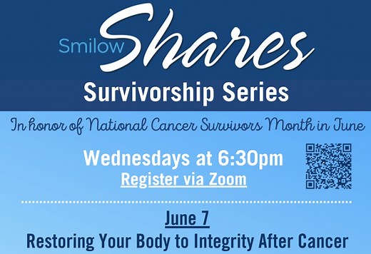 Smilow Shares Survivorship Series: Restoring Your Body to Integrity After Cancer