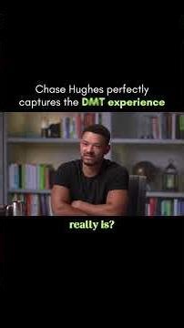 Chase Hughes Gives Perfect DMT Description