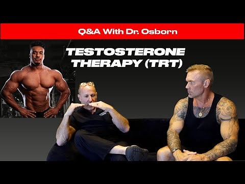 Testosterone Therapy (TRT) - The Good, The Bad & The Ugly | With Dr. Osborn