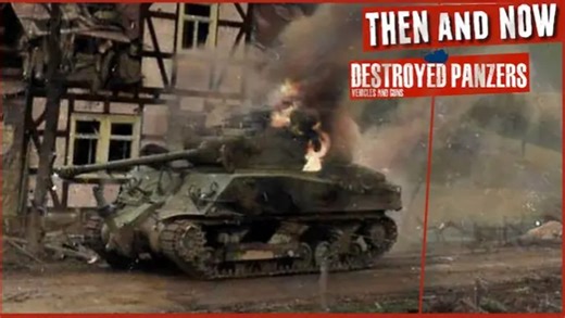 Panzer Insight系列 Destroyed Panzer Then and Now 西线战车残骸 今夕对比 视频转载