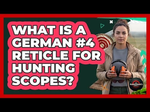 What Is A German #4 Reticle For Hunting Scopes?