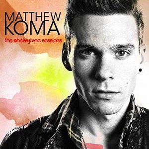 Matthew Koma - The Cherrytree Sessions