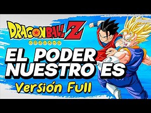 ·ADRIÁN BARBA·「El Poder Nuestro es ~Versión Full~」(Intérprete original) ★DRAGON BALL Z OPENING 2★