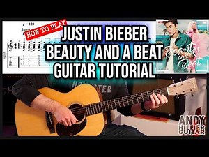 Justin Bieber – Beauty and a Beat Guitar Tutorial (Easy Chords Full Song Lesson)