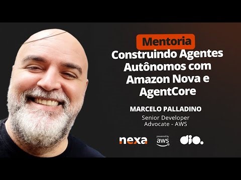 Construindo Agentes Autônomos com Amazon Nova e AgentCore