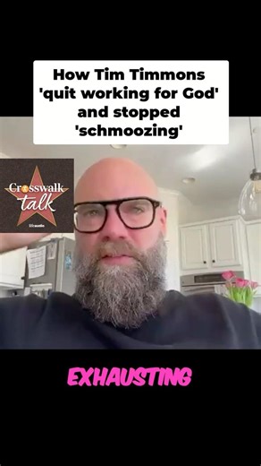 How Tim Timmons 'quit working for God' and stopped 'schmoozing'