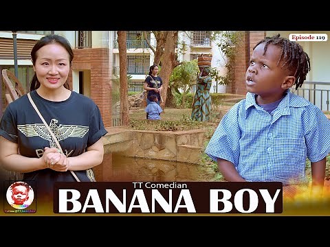 TT Comedian BANANA BOY Episode 119