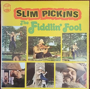 Slim Pickins - The Fiddlin' Fool