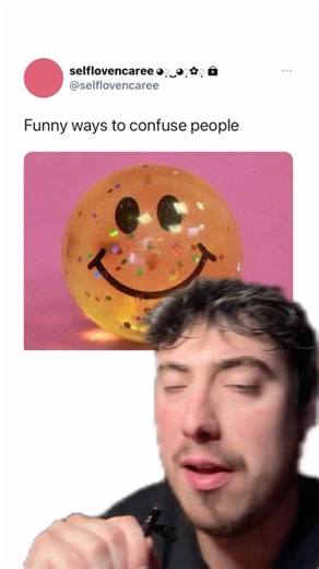 Funnny ways to confuse people