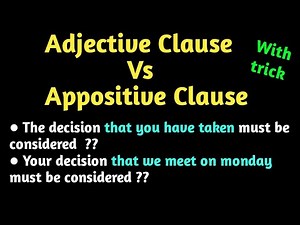 Adjective Clause Vs Appositive Noun Clause | Relative Clause | Noun Clause | English Grammar