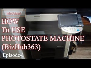 How to Photocopy | How to use photostate machine bizhub 363 | how to photostat both sides |Photocopy