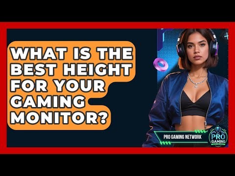 What Is The Best Height For Your Gaming Monitor? - Pro Gaming Network