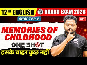 Class 12th English Chapter 6 UP Board | Memories Of Childhood One Shot | UP Board 2026 Exam