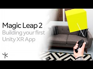 Magic Leap 2 | Building your First Unity OpenXR App