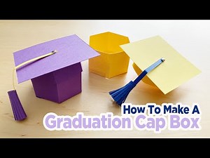 Graduation Party Favor: How To Make A Graduation Cap Box