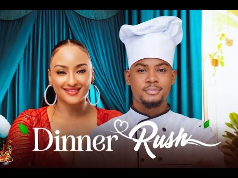 DINNER RUSH - CLINTON JOSHUA, ROSEMARY AFUWAPE, IK Episode 2 (480p)