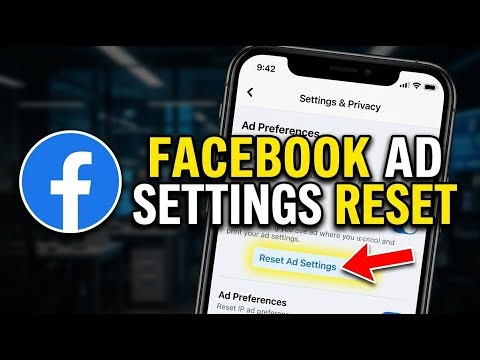 How to Reset Your Facebook Ad Settings - Step By Step