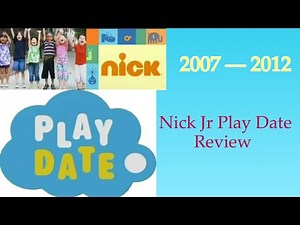 2007 — 2012 Nick Jr PlayDate Review