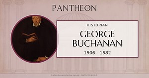 George Buchanan Biography | Pantheon