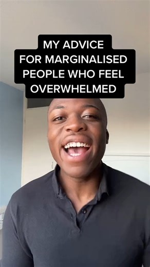 My advice for marginalised people who feel overwhelmed | Benjykusi