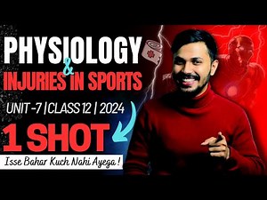 Physiology & Injuries in Sports Oneshot Unit 7 Physical Education Class 12 CBSE 2023-24 Boards 🔥