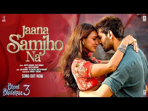 Bhool Bhulaiyaa 3: Jaana Samjho Na (Song) Kartik Aaryan, Triptii, Aditya R, Tulsi K, Lijo, DJ Chetas