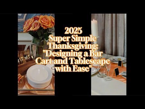 2025 THANKSGIVING TABLESCAPE & BAR CART IDEAS: DOLLAR TREE ITEMS INCLUDED