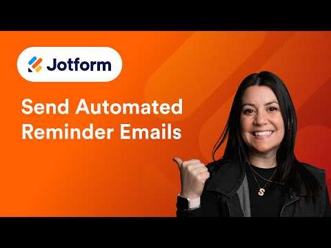 How to Set Up Automated Reminder Emails in Jotform