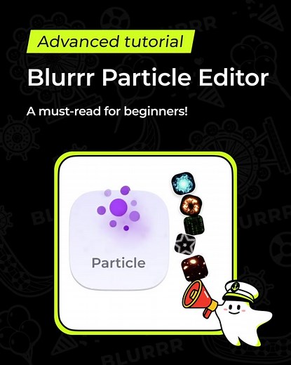 Major Update: Blurrr Particle Editor#Blurrr #Blurrrapp