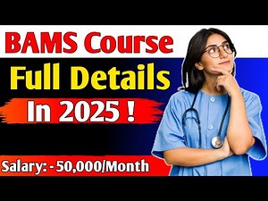 BAMS Course Full Details in 2025 | Admission, Fees, Salary, Career & Best Colleges