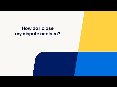 How Do I Close My Dispute or Claim?