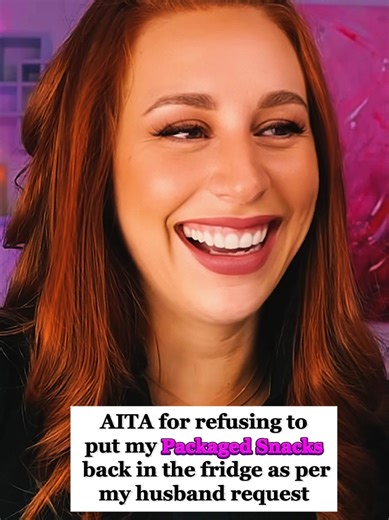 AITA for Not Putting Snacks Back in the Fridge?