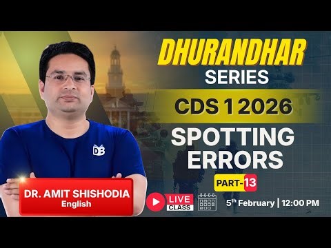 CDS 1 2026 English: Spotting Errors 😱 Dhurandhar Series Part-13 | Dr Amit Shishodia