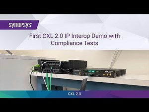 First CXL 2.0 IP Interoperability Demo with Compliance Tests | Synopsys