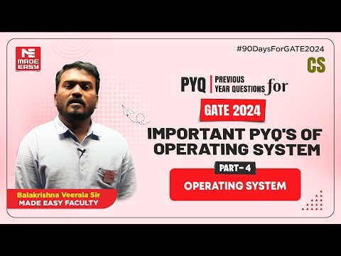 PYQ for GATE 2024 | Important PYQs of Operating System | Operating System | MADE EASY