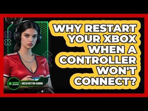 Why Restart Your Xbox When A Controller Won't Connect?
