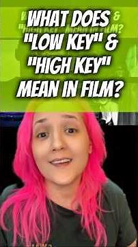 What Does “Low Key” & “High Key” Mean in Film?