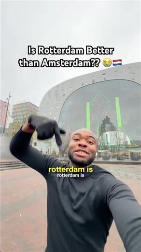 Is Rotterdam better than Amsterdam??? #netherlands