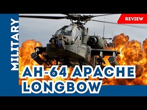 AH-64 Apache Longbow: The Perfect Attack Helicopter