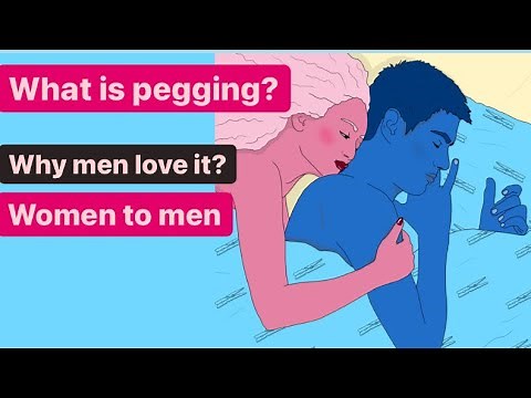 Why men love pegging?/ What is pegging?
