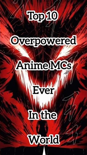 Top 10 | overpowered anime Mcs in the world #top10 #topten #anime #naruto