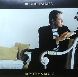 Robert Palmer – Rhythm & Blues (CD)