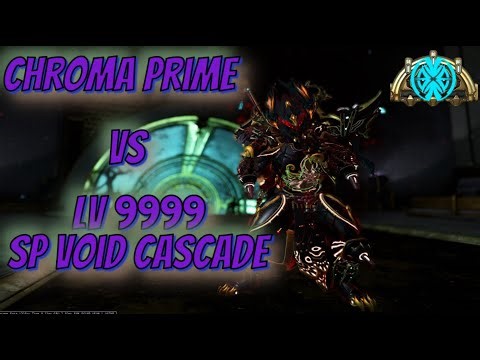 [#warframe] Chroma prime vs Level 9999 Steel Path Void Cascade |Solo| SP Void Cascade