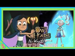The Owl House No Way Home Hype AMV {The Owl House/Amphibia AMV}